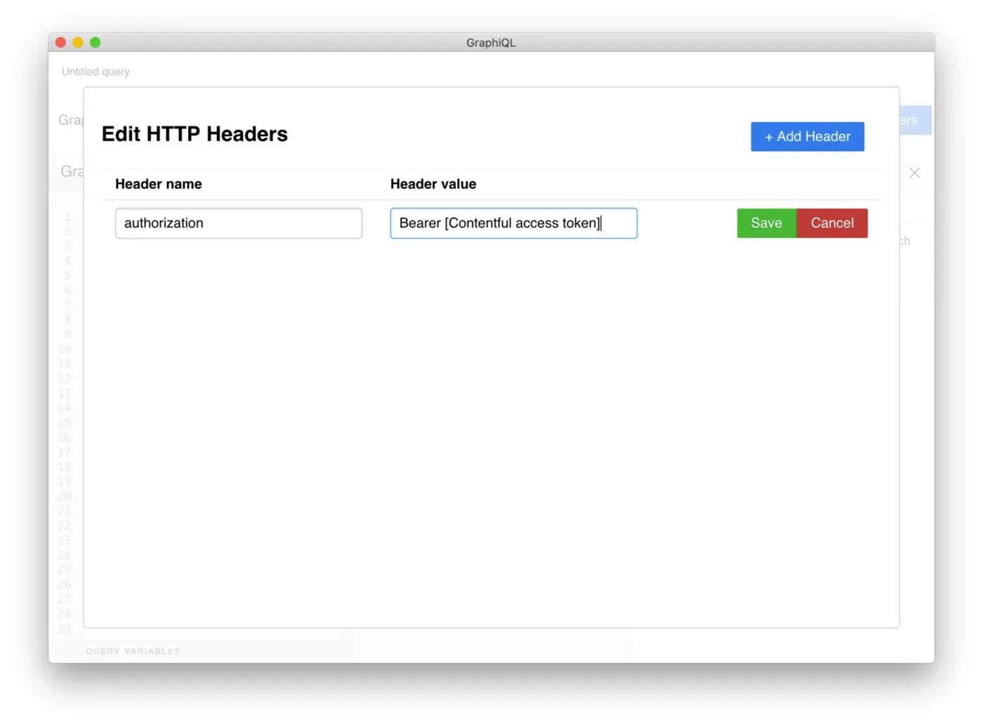 Edit HTTP headers screen. Make sure Header name = "authorizaton" and Header value = "Bearer [Contentful access token]"